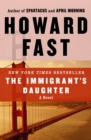 The Immigrant's Daughter : A Novel - eBook