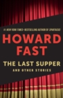 The Last Supper : And Other Stories - eBook