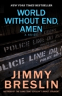 World Without End, Amen : A Novel - eBook