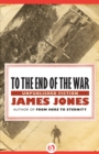 To the End of the War : Unpublished Fiction - Book