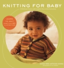 Knitting for Baby : 30 Heirloom Projects with Complete How-to-Knit Instructions - eBook