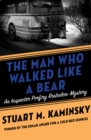 The Man Who Walked Like a Bear - eBook