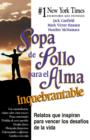 Sopa de Pollo para el Alma Inquebrantable : Relatos que inspiran para vencer los desafios de la vida - eBook