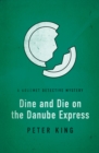 Dine and Die on the Danube Express - eBook