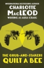 The Grub-and-Stakers Quilt a Bee - eBook