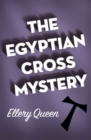 The Egyptian Cross Mystery - eBook