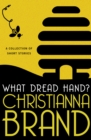 What Dread Hand? : A Collection of Short Stories - eBook