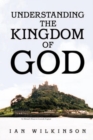Understanding the Kingdom of God - eBook