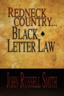 Redneck Country...Black Letter Law - eBook