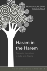Haram in the Harem : Domestic Narratives in India and Algeria - eBook
