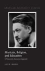 Maritain, Religion, and Education : A Theocentric Humanism Approach - eBook