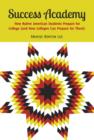 Success Academy : How Native American Students Prepare for College (and How Colleges Can Prepare for Them) - eBook