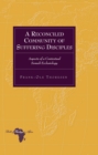 A Reconciled Community of Suffering Disciples : Aspects of a Contextual Somali Ecclesiology - eBook