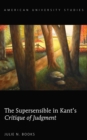 The Supersensible in Kant's «Critique of Judgment» - eBook