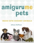 AmiguruME Pets : Make Cute Crochet Animals - Book