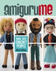 AmiguruME : Make Cute Crochet People - eBook