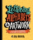Lettering Alphabets & Artwork : Inspiring Ideas & Techniques for 60 Hand-Lettering Styles - eBook