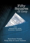 Fifty Squares of Grey : The Spanking-New Sudoku Variant - Book