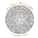 Mandala Meditation Coloring Book - Book