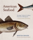 American Seafood : Heritage, Culture & Cookery From Sea to Shining Sea - Book