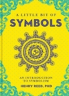 A Little Bit of Symbols : An Introduction to Symbolism Volume 6 - Book