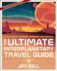 Ultimate Interplanetary Travel Guide : A Futuristic Journey Through the Cosmos - Book