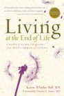 Living at the End of Life : A Hospice Nurse Addresses the Most Common Questions - eBook