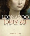Leonardo Da Vinci : The 100 Milestones - Book