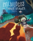 Moldilocks and the Three Scares : A Zombie Tale - Book