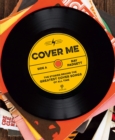 Cover Me : The Stories Behind the Greatest Cover Songs of All Time - eBook