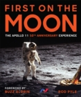 First on the Moon : The Apollo 11 50th Anniversary Experience - Book