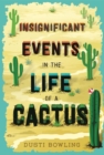 Insignificant Events in the Life of a Cactus - Book