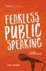 Fearless Public Speaking : A Guide for Beginners - eBook