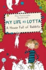 My Life As Lotta : A House Full Of Rabbits - Book