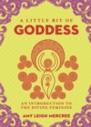 A Little Bit of Goddess : An Introduction to the Divine Feminine - eBook