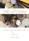 Melatonin : The Natural Supplement for Better Sleep - eBook