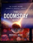 The Doomsday Book : The Science Behind Humanity's Greatest Threats - eBook