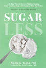 Sugarless : A 7-Step Plan to Uncover Hidden Sugars, Curb Your Cravings, and Conquer Your Addiction - eBook
