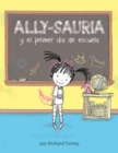 Ally-sauria y el primer dia de escuela (Spanish Edition) - Book