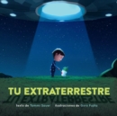 Tu extraterrestre (Spanish Edition) - Book