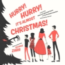 Hurry! Hurry! It's Almost Christmas! - eAudiobook