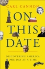 On This Date : From the Pilgrims to Today, Discovering America One Day at a Time - Book