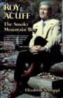 Roy Acuff : The Smoky Mountain Boy - eBook