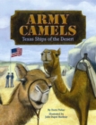 Army Camels : Texas Ships of the Desert - Book