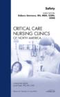 Safety, An Issue of Critical Care Nursing Clinics - eBook