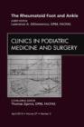 The Rheumatoid Foot and Ankle, An Issue of Clinics in Podiatric Medicine and Surgery - eBook