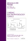 Advances in ICD Therapy, An Issue of Cardiac Electrophysiology Clinics : Volume 3-3 - Book