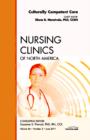 Culturally Competent Care, An Issue of Nursing Clinics : Volume 46-2 - Book