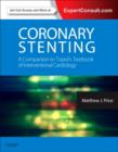 Coronary Stenting: A Companion to Topol's Textbook of Interventional Cardiology : Expert Consult - Online and Print - Book