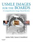 USMLE Images for the Boards : A Comprehensive Image-Based Review - Book
